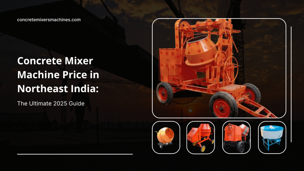 Concrete Mixer Machine Price in Northeast India: The Ultimate 2025 Guide 1 Black and White Modern Building Construction Presentation