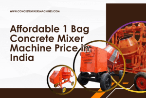 1 Bag Concrete Mixer Machine Price in India